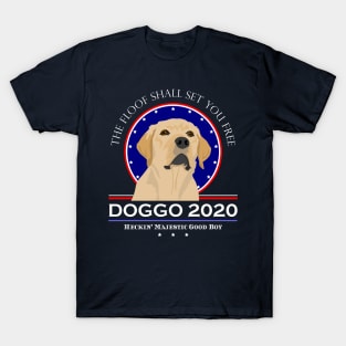 Vote Doggo 2020 The Floof Shall Set You Free T-Shirt